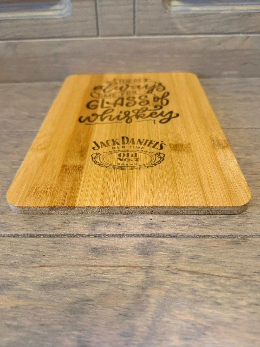 Charcuterie Cutting Board There’s Always Time for Glass of Whiskey Jack Daniels